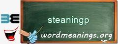 WordMeaning blackboard for steaningp